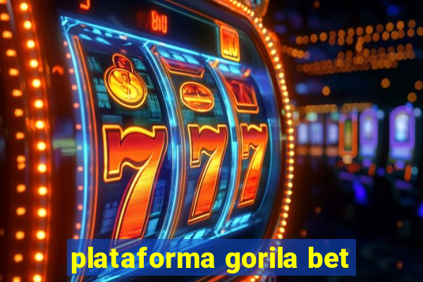 plataforma gorila bet